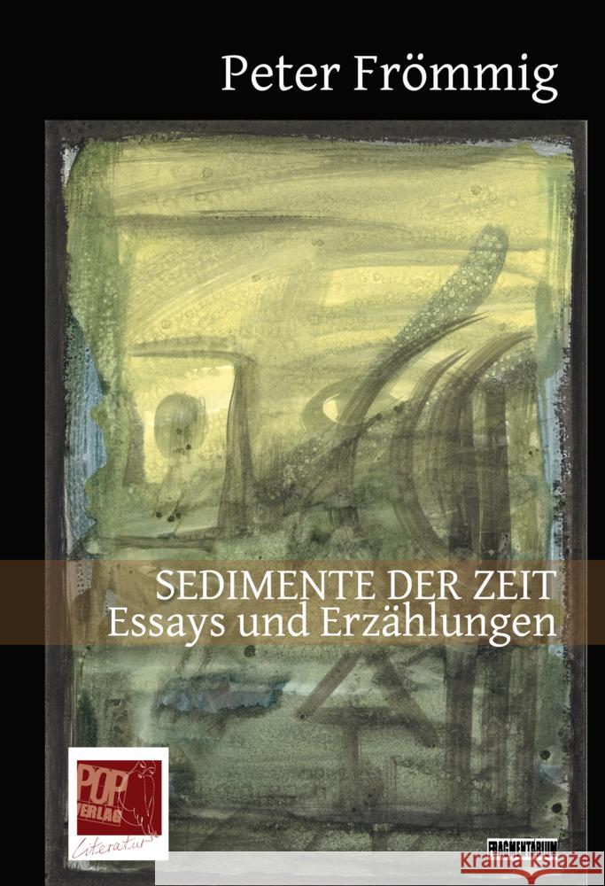 Sedimente der Zeit Frömmig, Peter 9783863563448 POP Verlag