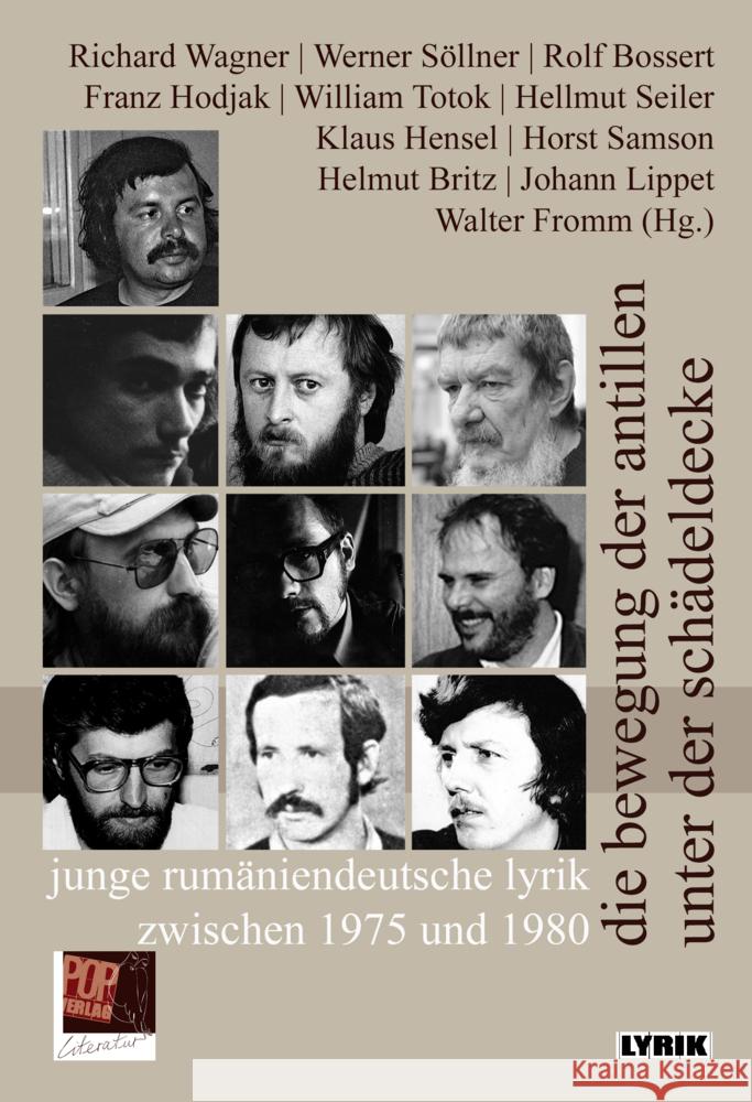 die bewegung der antillen unter der schädeldecke. junge rumäniendeutsche lyrik zwischen 1975 und 1980. Wagner, Richard, Lippet, Johann, Söllner, Werner 9783863563509 POP Verlag