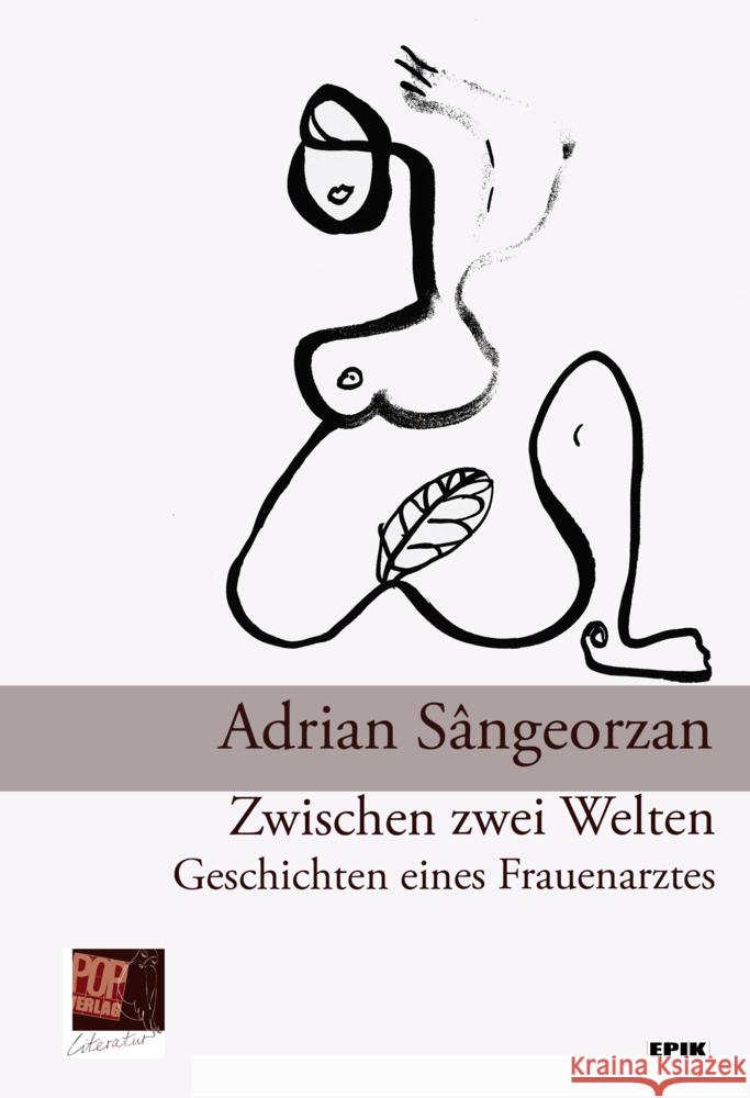 Zwischen zwei Welten. Geschichten eines Frauenarztes Sângeorzan, Adrian 9783863563585