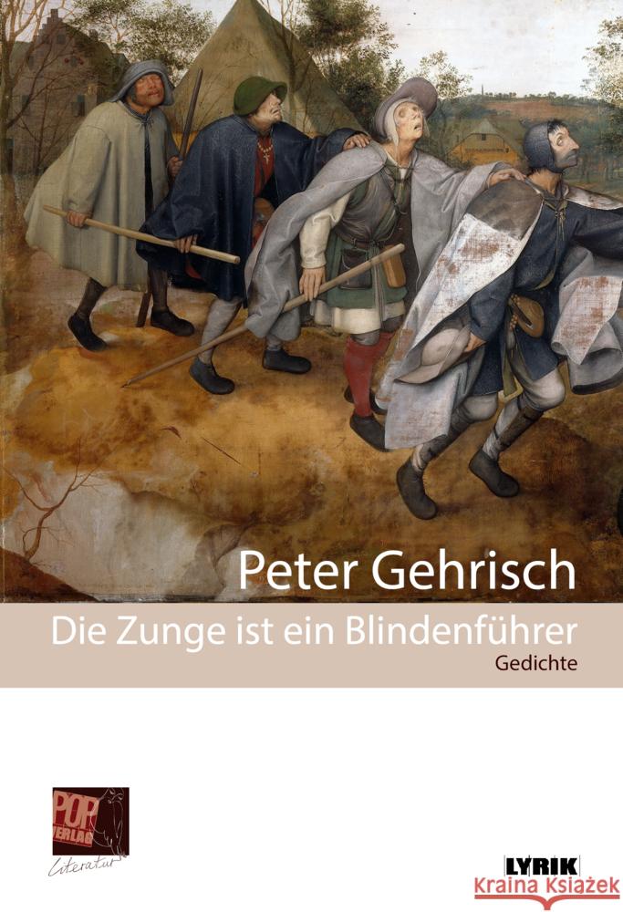 Die Zunge ist ein Blindenführer Gehrisch, Peter 9783863564247 POP Verlag