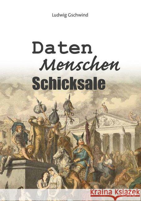 Daten - Menschen - Schicksale Gschwind, Ludwig 9783863572082