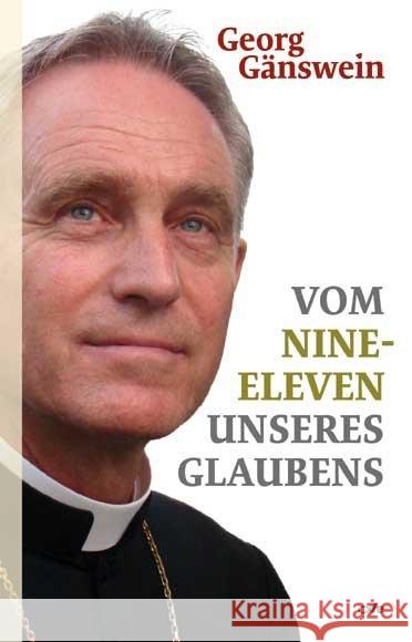 Vom Nine-Eleven unseres Glaubens Gänswein, Georg 9783863572440