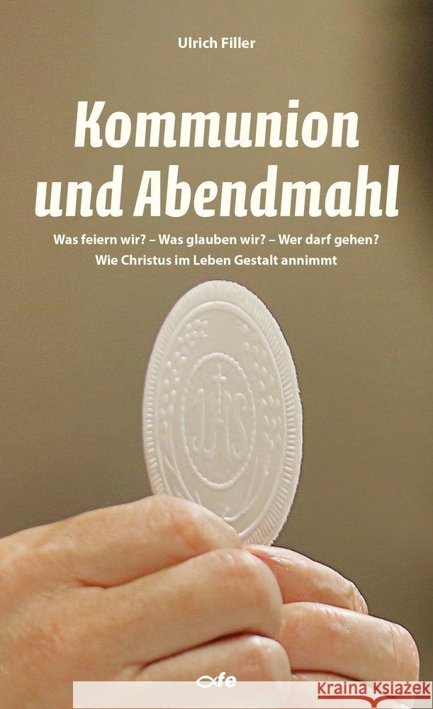 Kommunion und Abendmahl Filler, Ulrich 9783863572723 Fe-Medienverlag