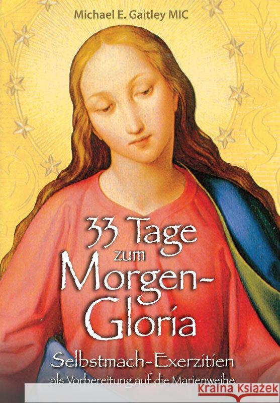 33 Tage zum Morgen-Gloria Gaitley, Michael E. 9783863573508 Fe-Medienverlag
