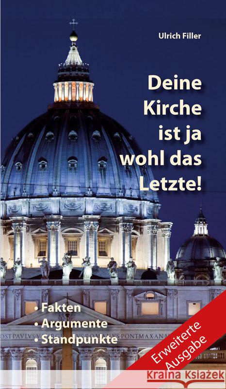 Deine Kirche ist ja wohl das Letzte! Filler, Ulrich 9783863573522