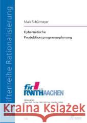 Kybernetische Produktionsprogrammplanung : Diss. Schürmeyer, Maik 9783863591922 Apprimus Verlag