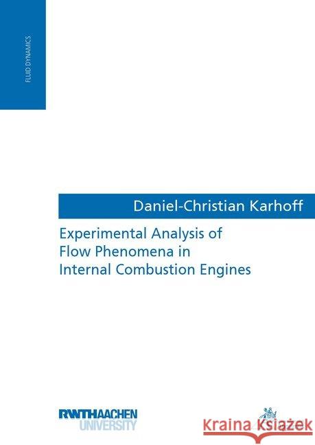 Experimental Analysis of Flow Phenomena in Internal Combustion Engines : Diss. Karhoff, Daniel-Christian 9783863592646