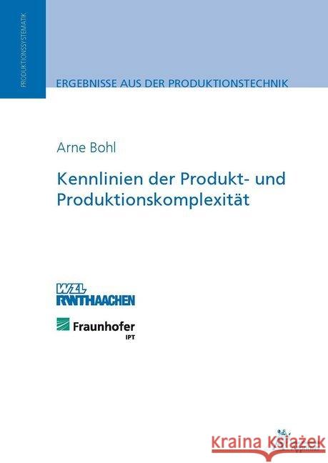 Kennlinien der Produkt- und Produktionskomplexität : Dissertationsschrift Bohl, Arne 9783863592943