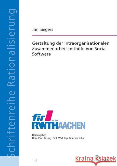 Gestaltung der intraorganisationalen Zusammenarbeit mithilfe von Social Software Siegers, Jan 9783863594237 Apprimus Verlag