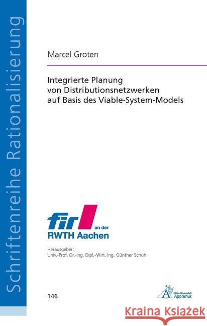 Integrierte Planung von Distributionsnetzwerken auf Basis des Viable-System-Models Groten, Marcel 9783863594947 Apprimus Verlag