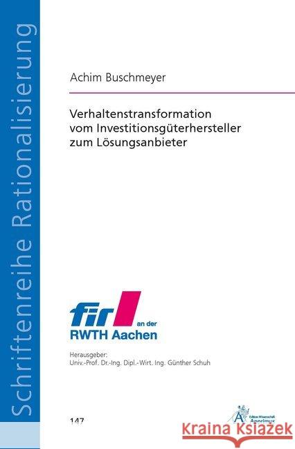 Verhaltenstransformation vom Investitionsgüterhersteller zum Lösungsanbieter Buschmeyer, Achim 9783863595111 Apprimus Verlag