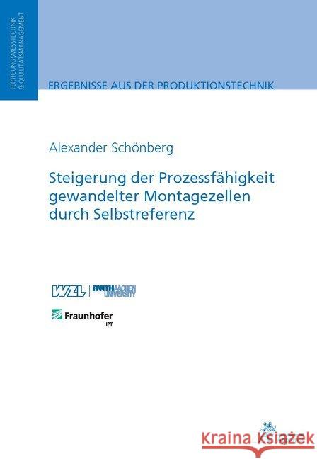 Steigerung der Prozessfähigkeit gewandelter Montagezellen durch Selbstreferenz Schönberg, Alexander 9783863595883 Apprimus Verlag