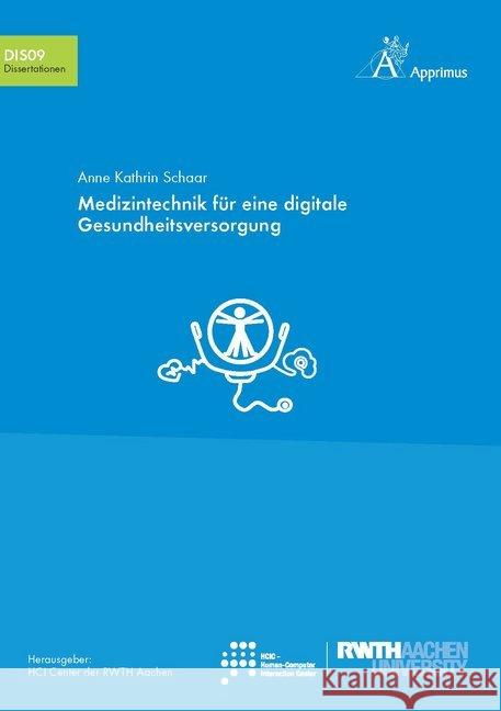 Medizintechnik für eine digitale Gesundheitsversorgung. Schaar, Anne Kathrin 9783863595951