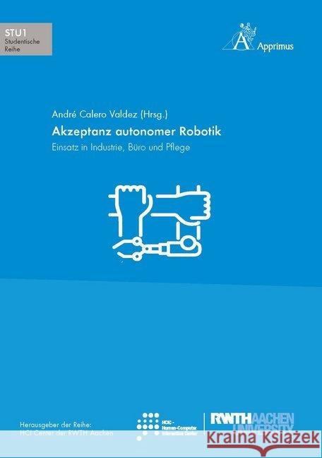 Akzeptanz autonomer Robotik Calero Valdez, André 9783863596002 Apprimus Verlag