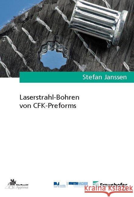 Laserstrahl-Bohren von CFK-Preforms Janssen, Stefan 9783863596743