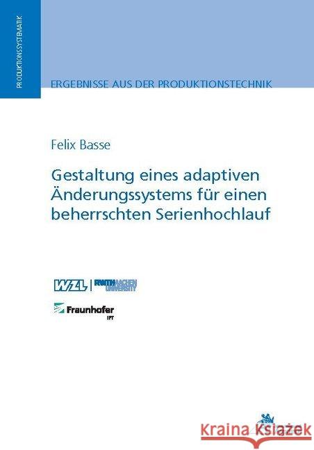 Gestaltung eines adaptiven Änderungssystems für einen beherrschten Serienhochlauf Basse, Felix 9783863597351