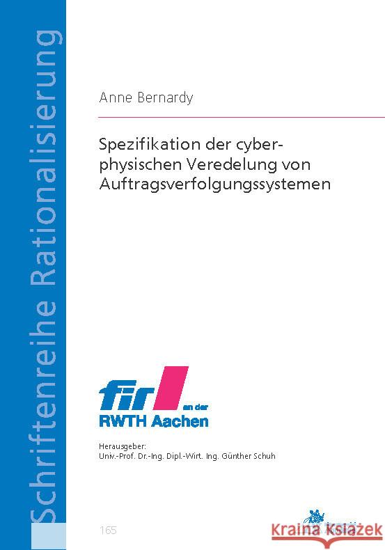 Spezifikation der cyber-physischen Veredelung von Auftragsverfolgungssystemen Bernardy, Anne 9783863597931 Apprimus Verlag