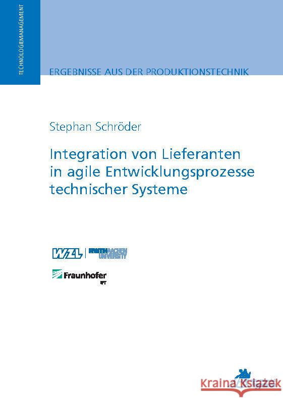 Integration von Lieferanten in agile Entwicklungsprozesse technischer Systeme Schröder, Stephan 9783863598457 Apprimus Verlag