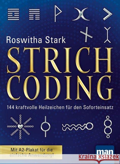 Strichcoding : 144 kraftvolle Heilzeichen für den Soforteinsatz. Mit A2-Plakat für die einfache Anwendung Stark, Roswitha 9783863742843 Mankau