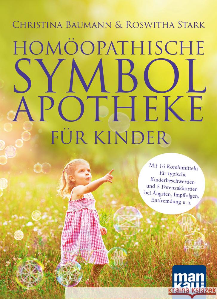Homöopathische Symbolapotheke für Kinder, m. 1 Beilage Baumann, Christina, Stark, Roswitha 9783863745844