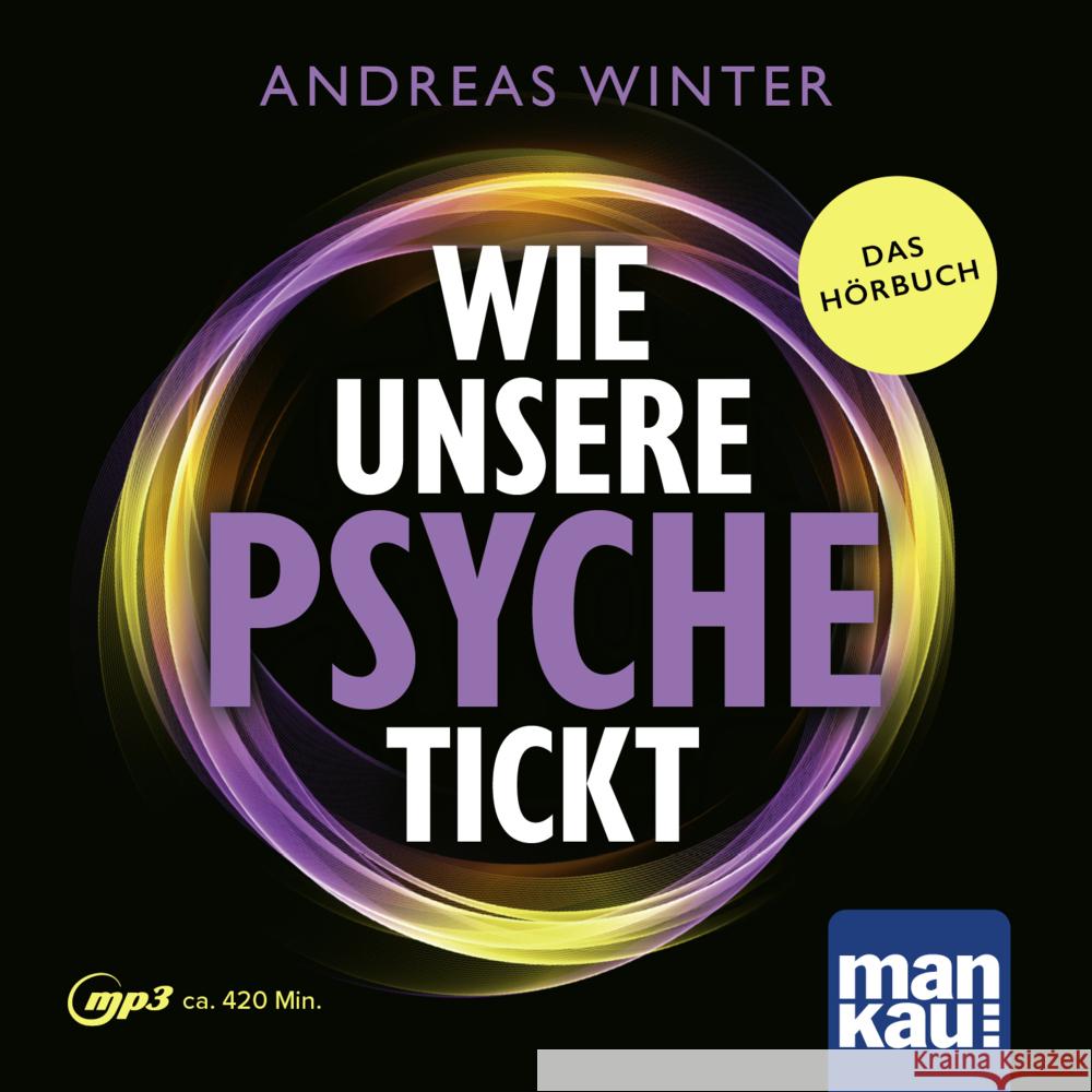 Wie unsere Psyche tickt. Hörbuch, m. 1 Buch Winter, Andreas 9783863747169 Mankau