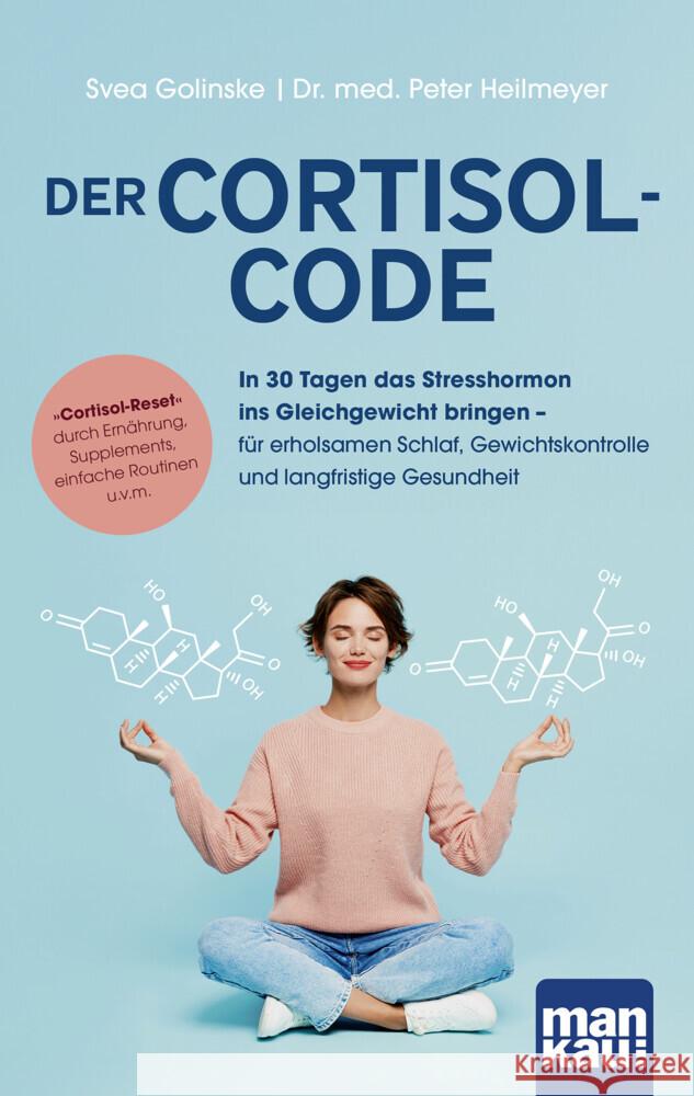 Der Cortisol-Code Golinske, Svea, Heilmeyer, Peter 9783863747817