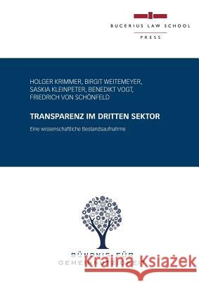 Transparenz Im Dritten Sektor Birgit Weitemeyer Bundnis Fu Bundnis Fur Gemeinnutzigkeit 9783863810597