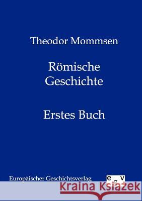 Römische Geschichte Mommsen, Theodor 9783863820077 Europäischer Geschichtsverlag