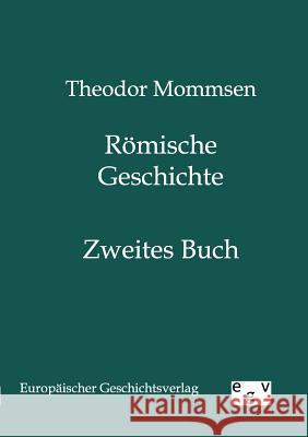 Römische Geschichte Mommsen, Theodor 9783863820084 Europäischer Geschichtsverlag