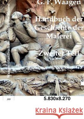 Handbuch der Geschichte der Malerei Waagen, G. F. 9783863820329 Europäischer Geschichtsverlag