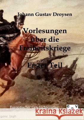 Vorlesungen über die Freiheitskriege Droysen, Johann Gustav 9783863820459