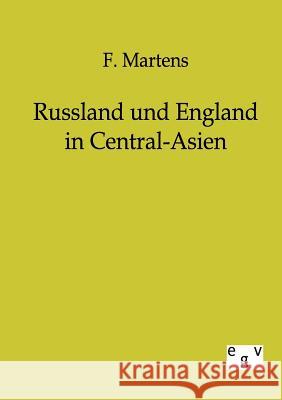 Russland und England in Central-Asien Martens, F. 9783863822057 Europäischer Geschichtsverlag