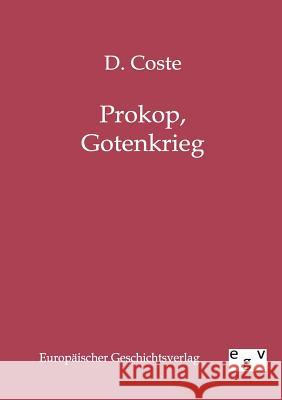 Prokop, Gotenkrieg Coste, D. 9783863822231 Europäischer Geschichtsverlag