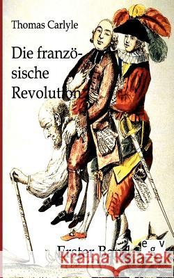 Die französische Revolution Carlyle, Thomas 9783863822750