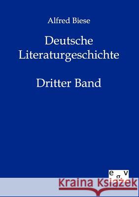 Deutsche Literaturgeschichte Biese, Alfred 9783863823047