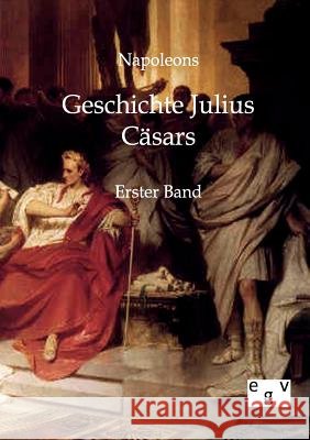 Geschichte Julius Cäsars Napoleon 9783863823290