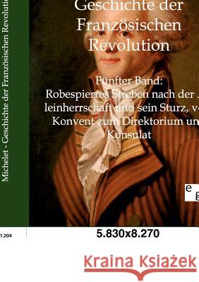 Geschichte der Französischen Revolution Michelet, Jules 9783863824761