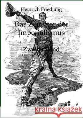 Das Zeitalter des Imperialismus Friedjung, Heinrich 9783863825461