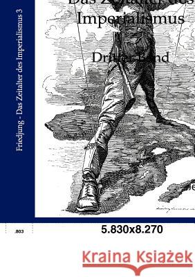 Das Zeitlalter des Imperialismus 1884-1914 Friedjung, Heinrich 9783863825478