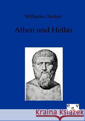 Athen und Hellas Oncken, Wilhelm 9783863826321 Europäischer Geschichtsverlag