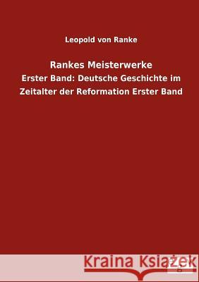 Rankes Meisterwerke Ranke, Leopold von 9783863829759 Europäischer Geschichtsverlag