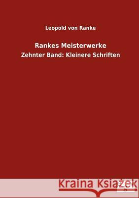 Rankes Meisterwerke Leopold Von Ranke 9783863829841 Salzwasser-Verlag Gmbh