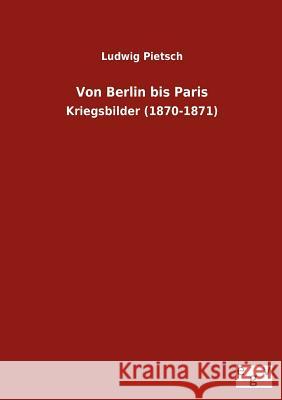 Von Berlin Bis Paris Ludwig Pietsch 9783863829933