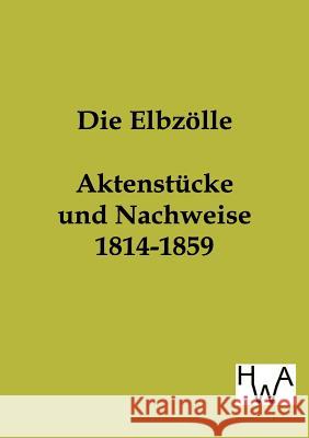Die Elbzölle Ohne Autor 9783863831080
