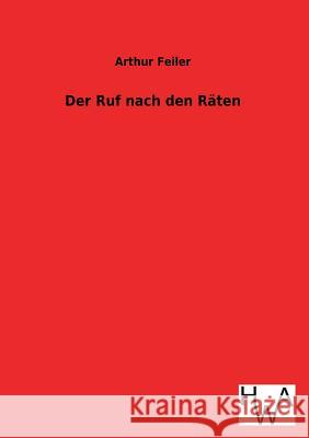 Der Ruf Nach Den Raten Arthur Feiler 9783863832032 Salzwasser-Verlag Gmbh