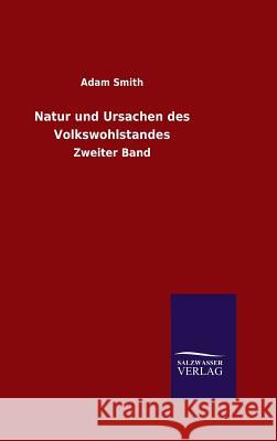 Natur und Ursachen des Volkswohlstandes Adam Smith 9783863833220 Salzwasser-Verlag Gmbh