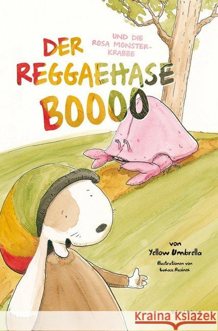 Der Reggaehase Boooo und die rosa Monsterkrabbe, m. Audio-CD Yellow Umbrella; Strohschnieder, Jens; Gauthier, Manon 9783863910068
