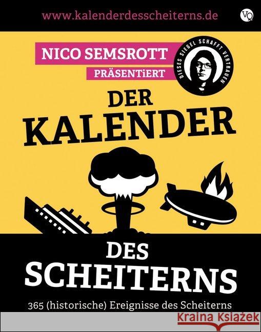 Der Kalender des Scheiterns : 365 (historische) Ereignisse des Scheiterns Semsrott, Nico 9783863912185
