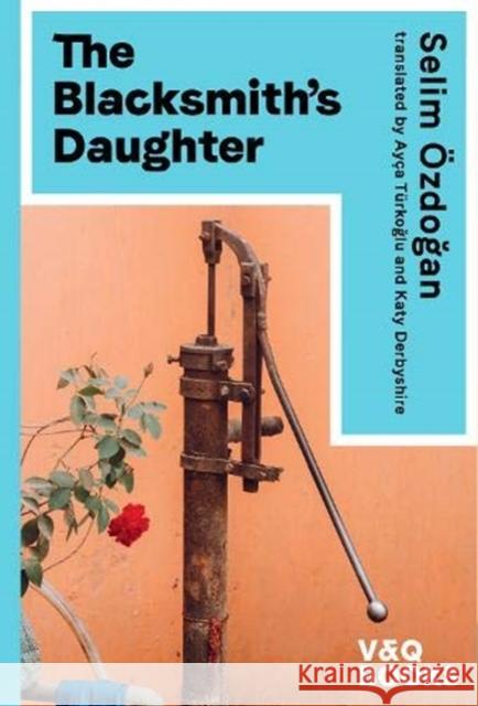 The Blacksmith's Daughter Selim OEzdogan 9783863912949