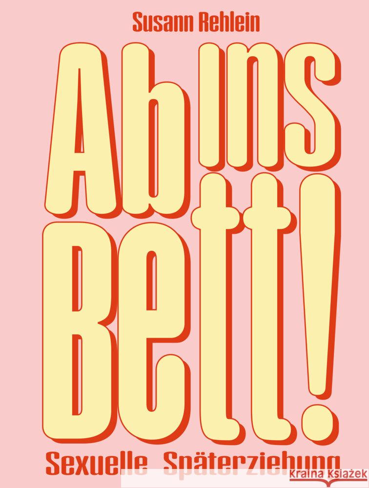 Ab ins Bett! Rehlein, Susann, Voland & Quist 9783863914394 Voland & Quist